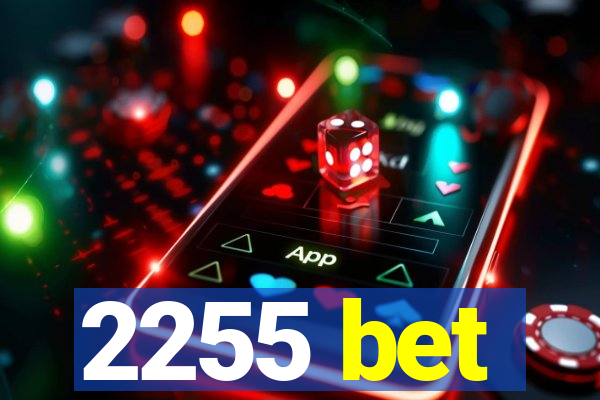 2255 bet